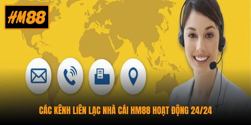 Các kênh liên lạc nhà cái HM88 hoạt động 24/24