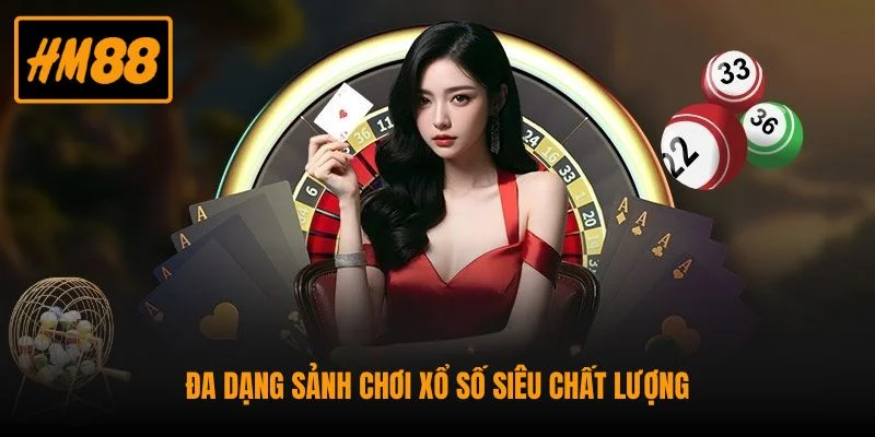 Đa dạng sảnh chơi xổ số siêu chất lượng