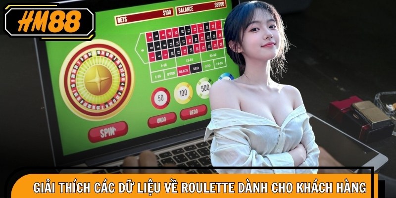Giải thích các dữ liệu về Roulette dành cho khách hàng
